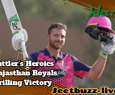 IPL 2024 News: Jos Buttler’s Heroics Lead Rajasthan Royals to Thrilling Victory